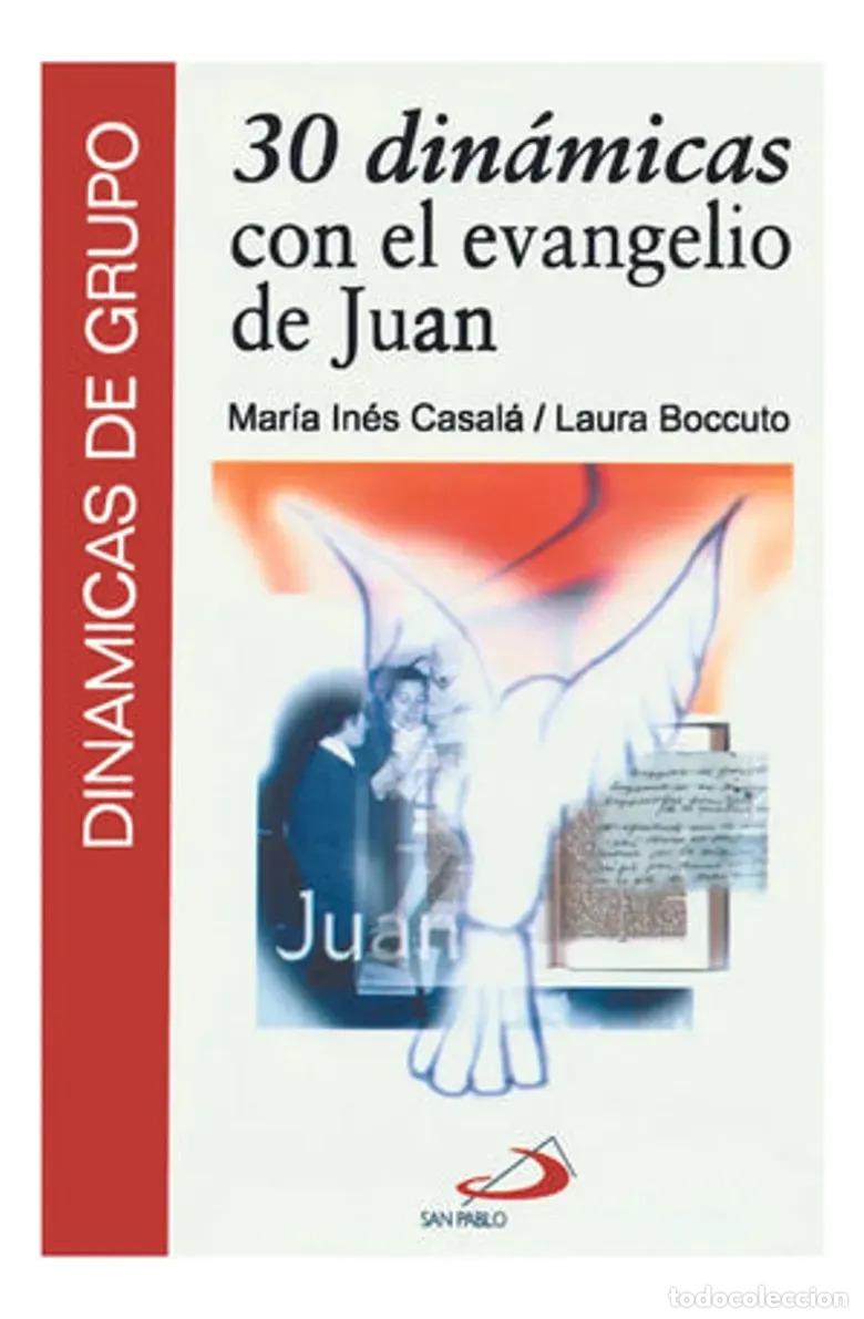Libros: 30 Din&aacute;micas Con El Evangelio De Juan - Maria Ines Casala - Foto 1