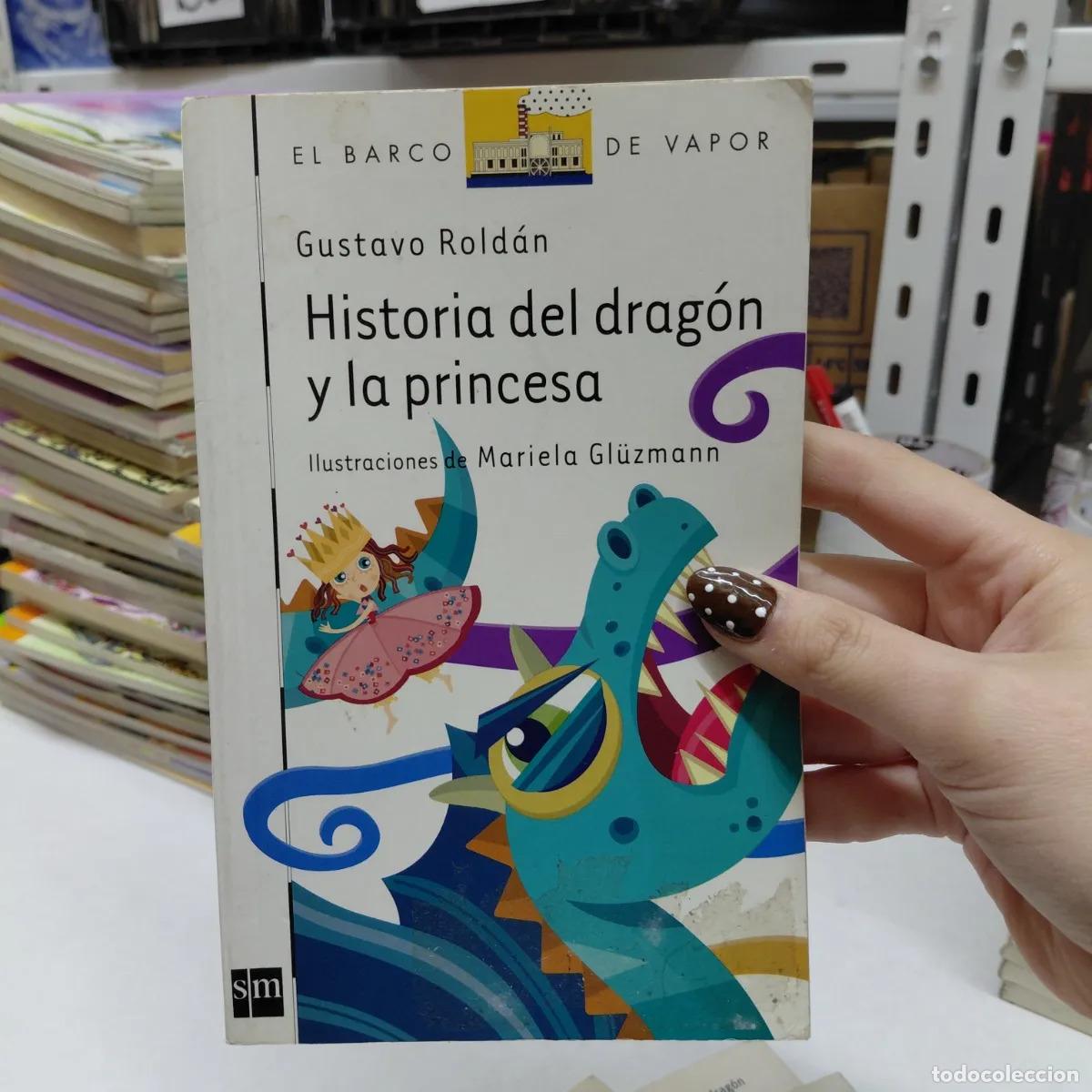 Libros: Historia del dragon y la princesa - Gustavo Roldan - Foto 1