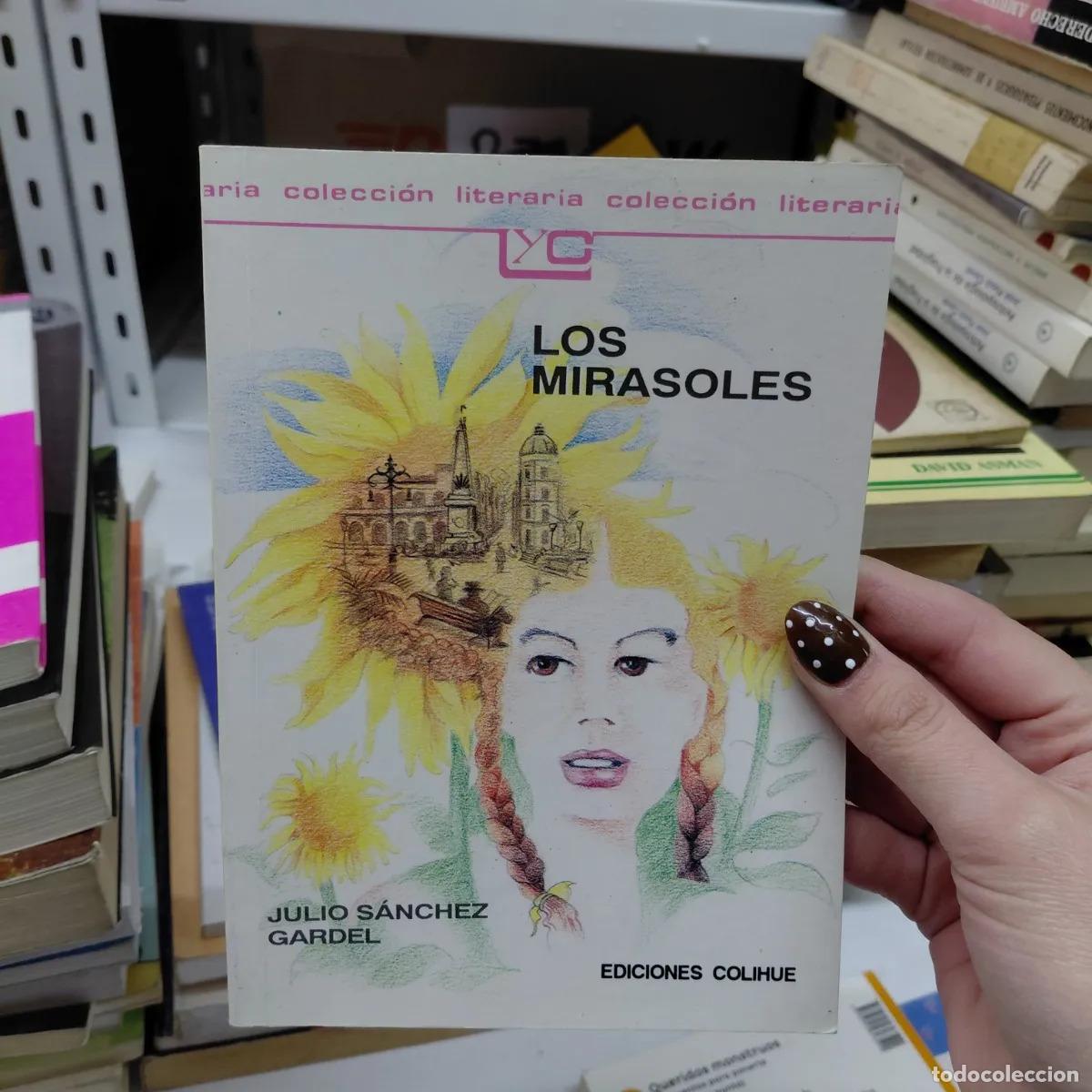 Libros: Los mirasoles - Julio Sanchez Gardel - Foto 1