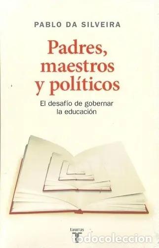 Libri di seconda mano: Padres Maestros Y Politicos - Pablo Da Solveira - pablo da solveira