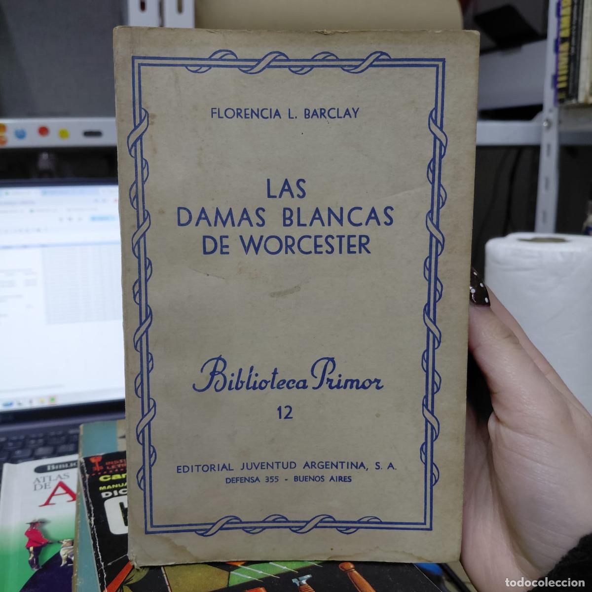 Libri di seconda mano: Las Damas Blancas De Worcester - Barclay - Florencia I. Barclay