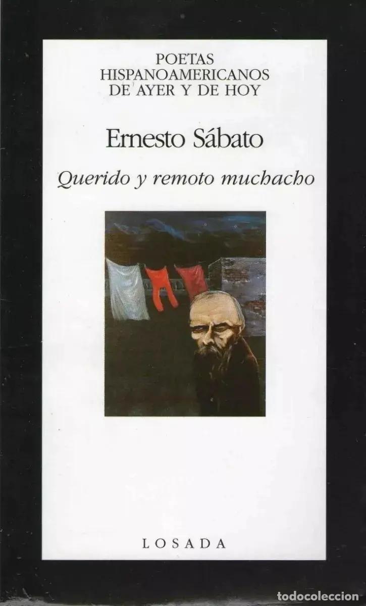 books: Ernesto S&aacute;bato - Querido Y Remoto Muchacho - Ernesto S&aacute;bato
