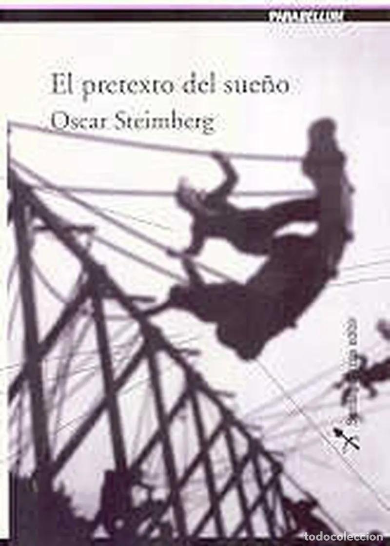 Livros em segunda m&atilde;o: El Pretexto Del Sue&ntilde;o, De Steimberg, Oscar. N/a, Vol. Volumen Unico. Editorial Santiago Arcos, Edici