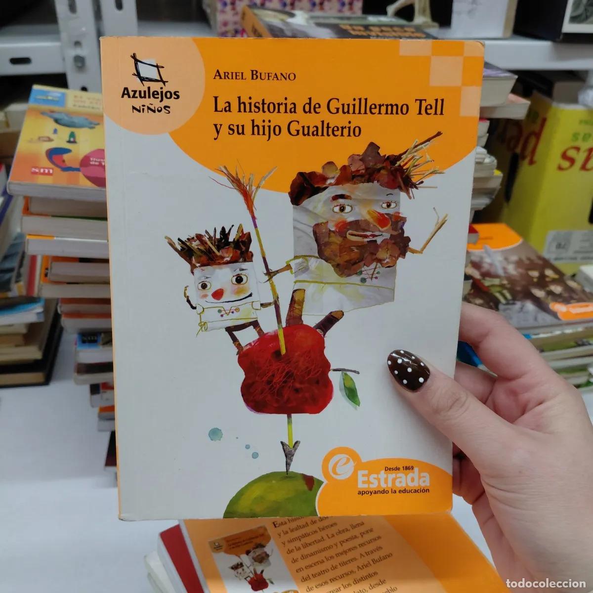 B&uuml;cher: La histoia de Guillermo Tell y su hijo Gualterio - Ariel Bufano