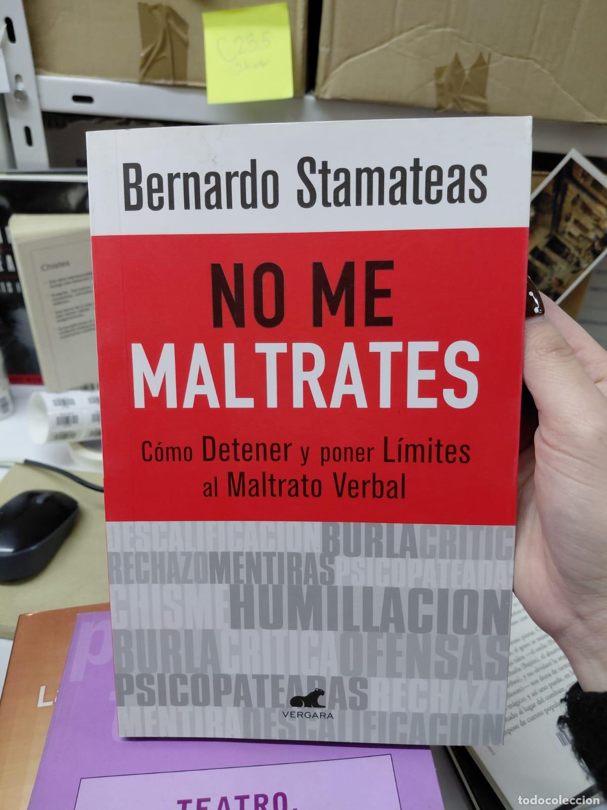 Libros: No Me Maltrates - Stamateas Bernardo - Bernardo Stamateas - Foto 1