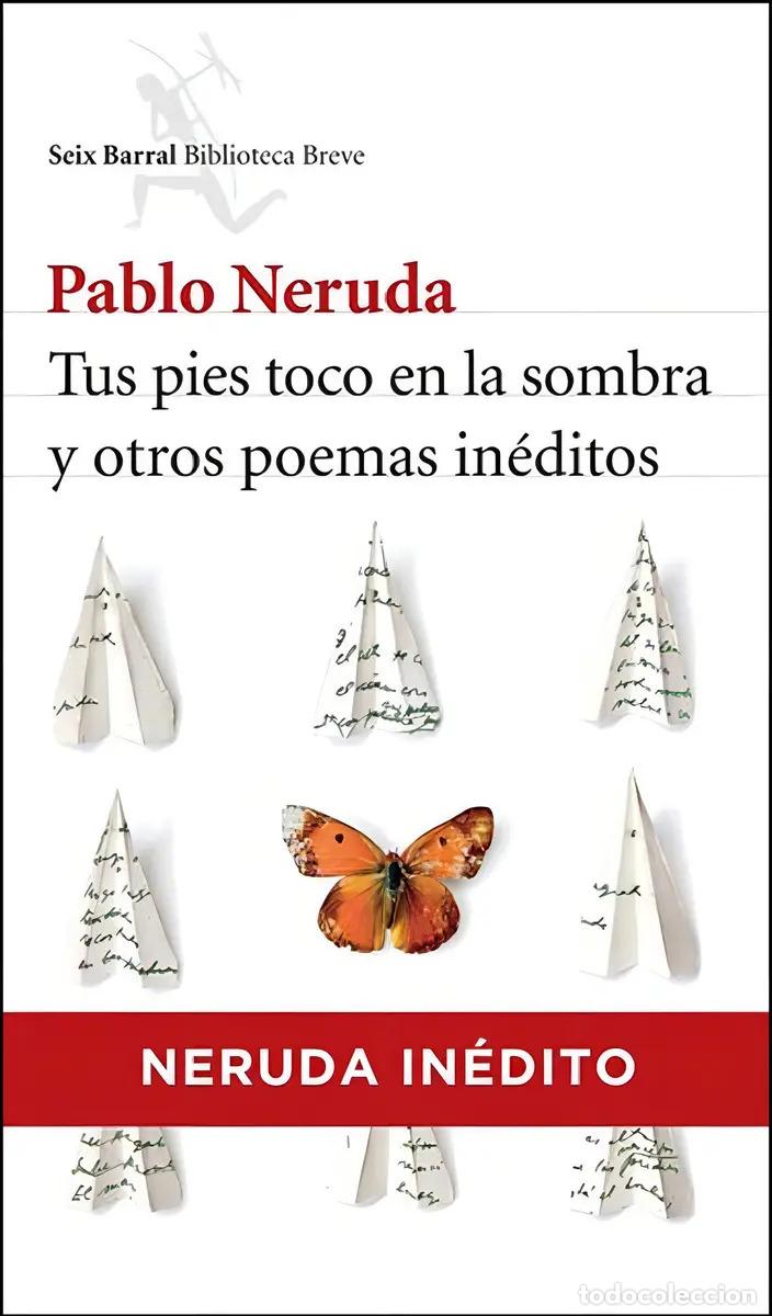 Libri di seconda mano: TUS PIES TOCO EN LA SOMBRA - Pablo Neruda