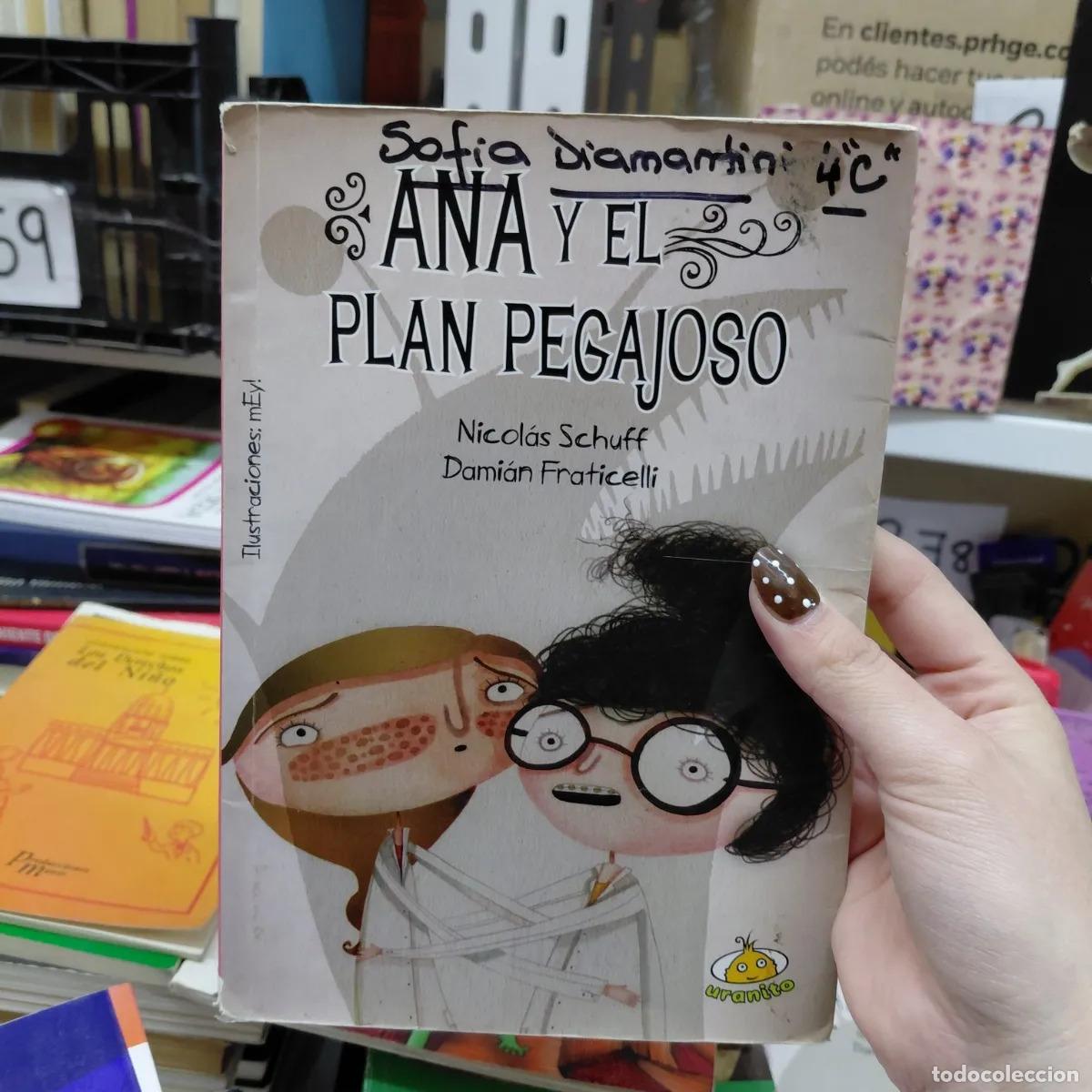 Libri di seconda mano: Ana y el plan pegajoso (det.) - Schuff, Fraticelli