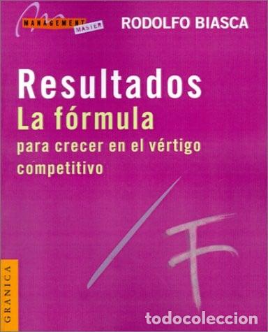 Libros: Libro Resultados La Forma De Creer En El Vertigo Competitivo, De Rodolfo Eduardo Biasca. Editorial E
