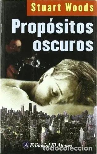 Libros: Propositos Oscuros Woods, Stuart - Stuart Woods - Foto 1