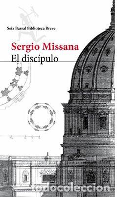 Libros: El Disc&iacute;pulo - Sergio Missana - Sergio Missana - Foto 1