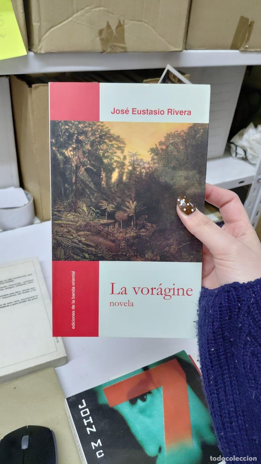 Libros: La Vor&aacute;gine, De Jose Eustasio Rivera. Editorial Banda Oriental En Espa&ntilde;ol - Rivera - Foto 1