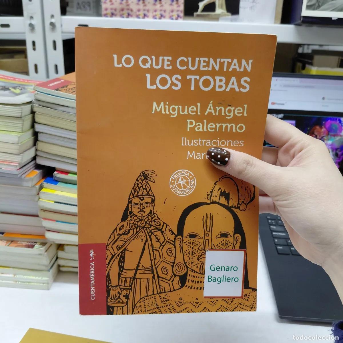 Libri di seconda mano: Lo que cuentan los Tobas - Miguel Angel Palermo