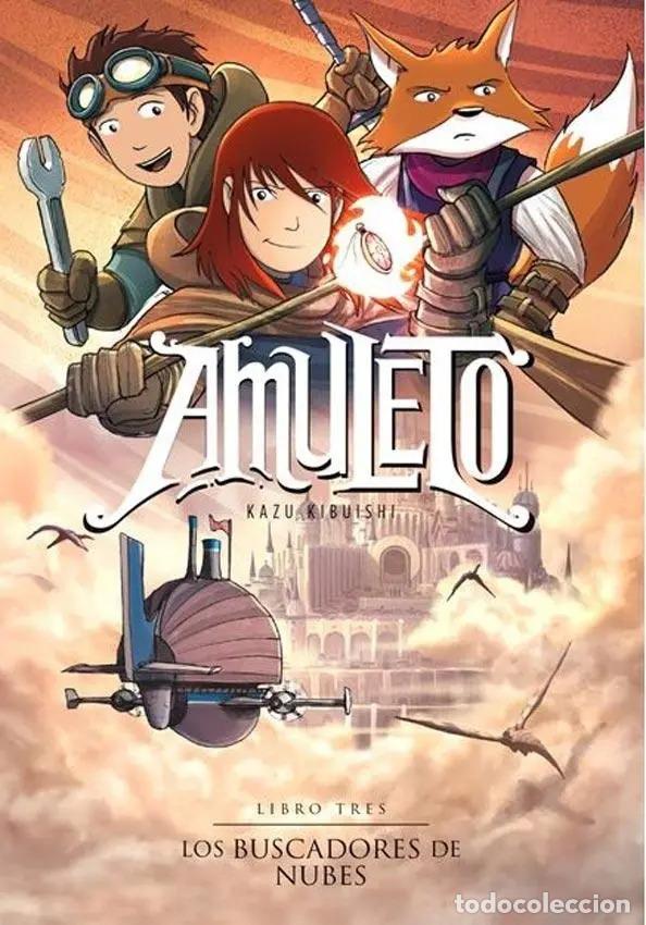 Libros: Amuleto Los Buscadores De Nubes. Libro Tres - Kazu Kibuishi - Kazu Kibuishi