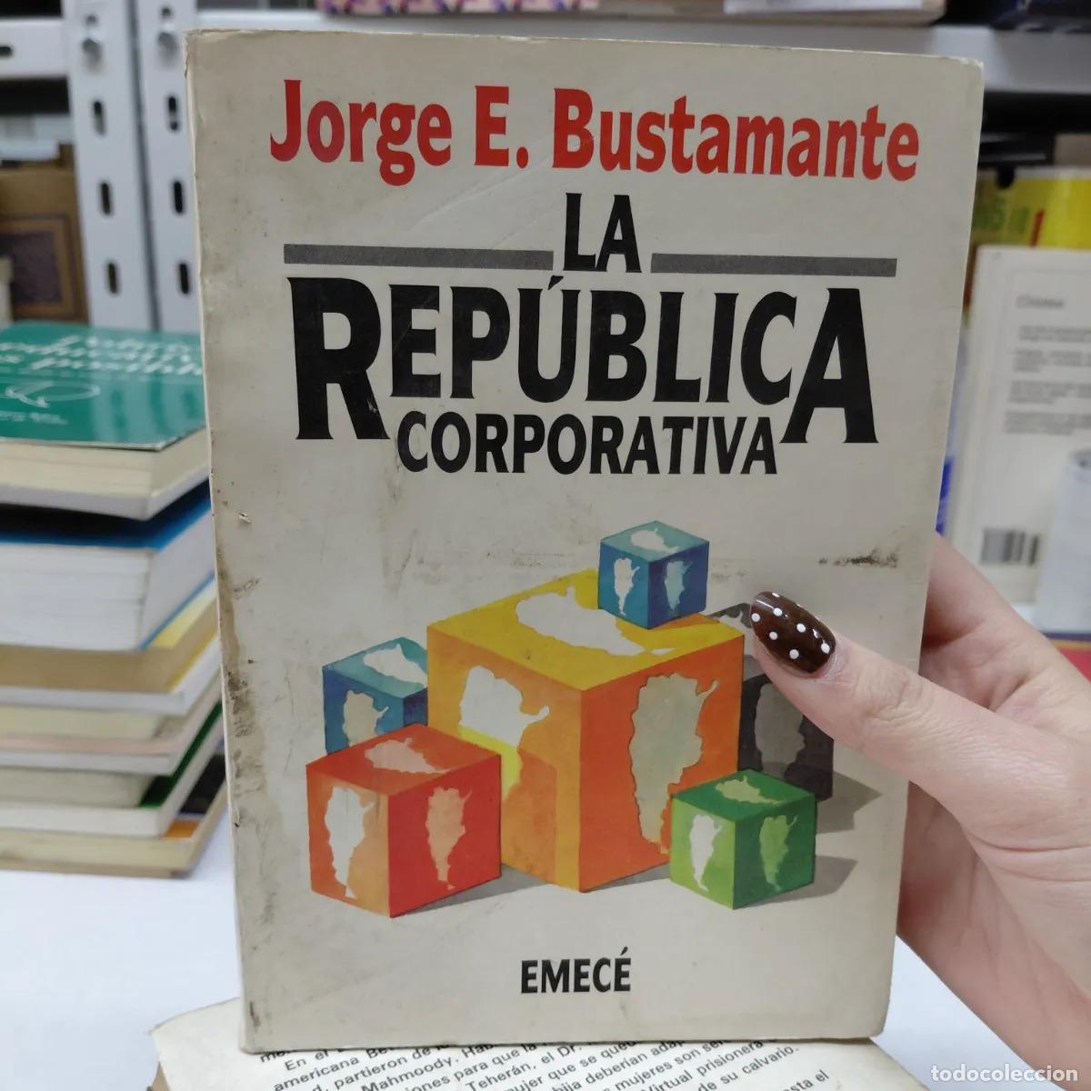 Libros: La republica corporativa - Bustamante