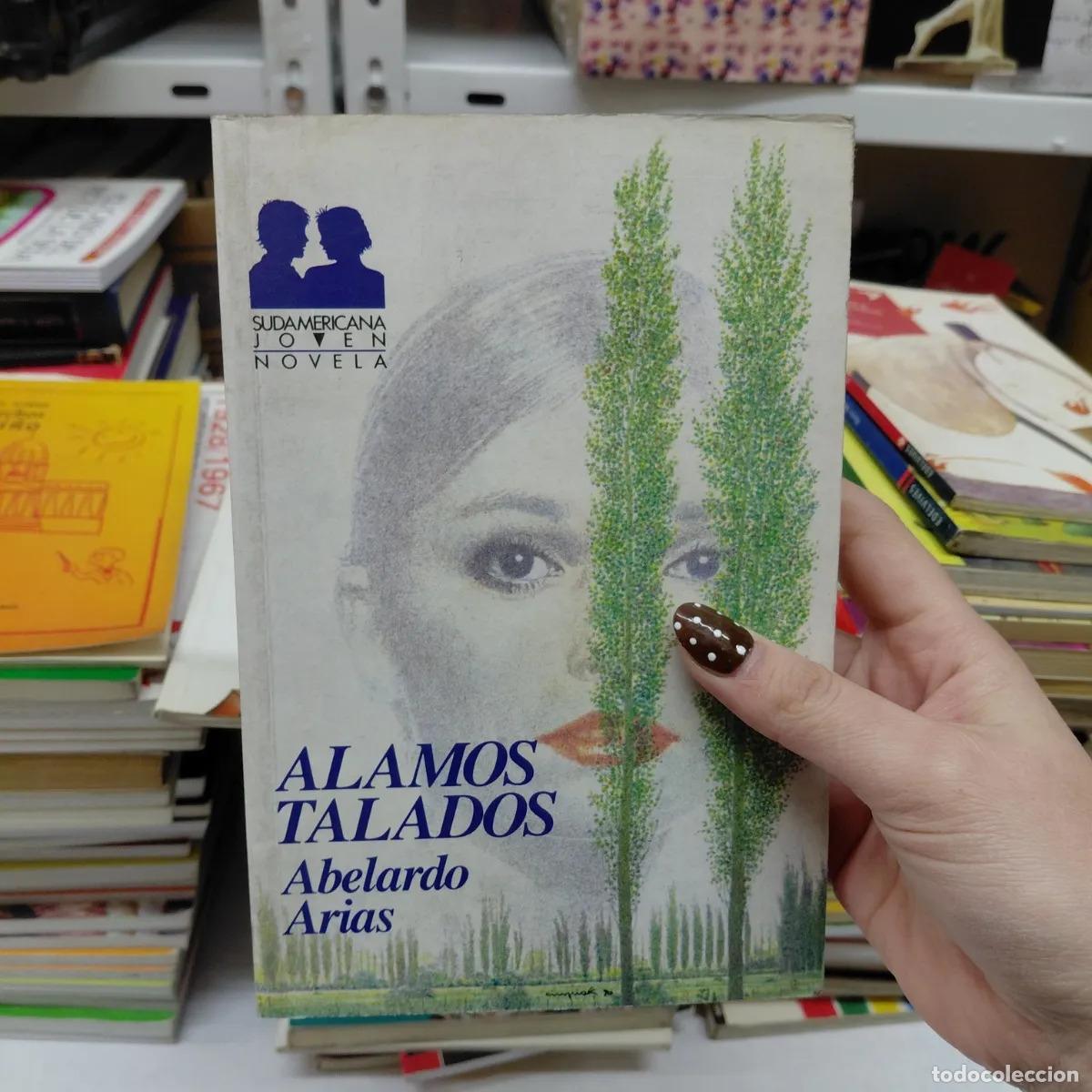 Libros: Alamos talados - Abelardo Arias - Foto 1