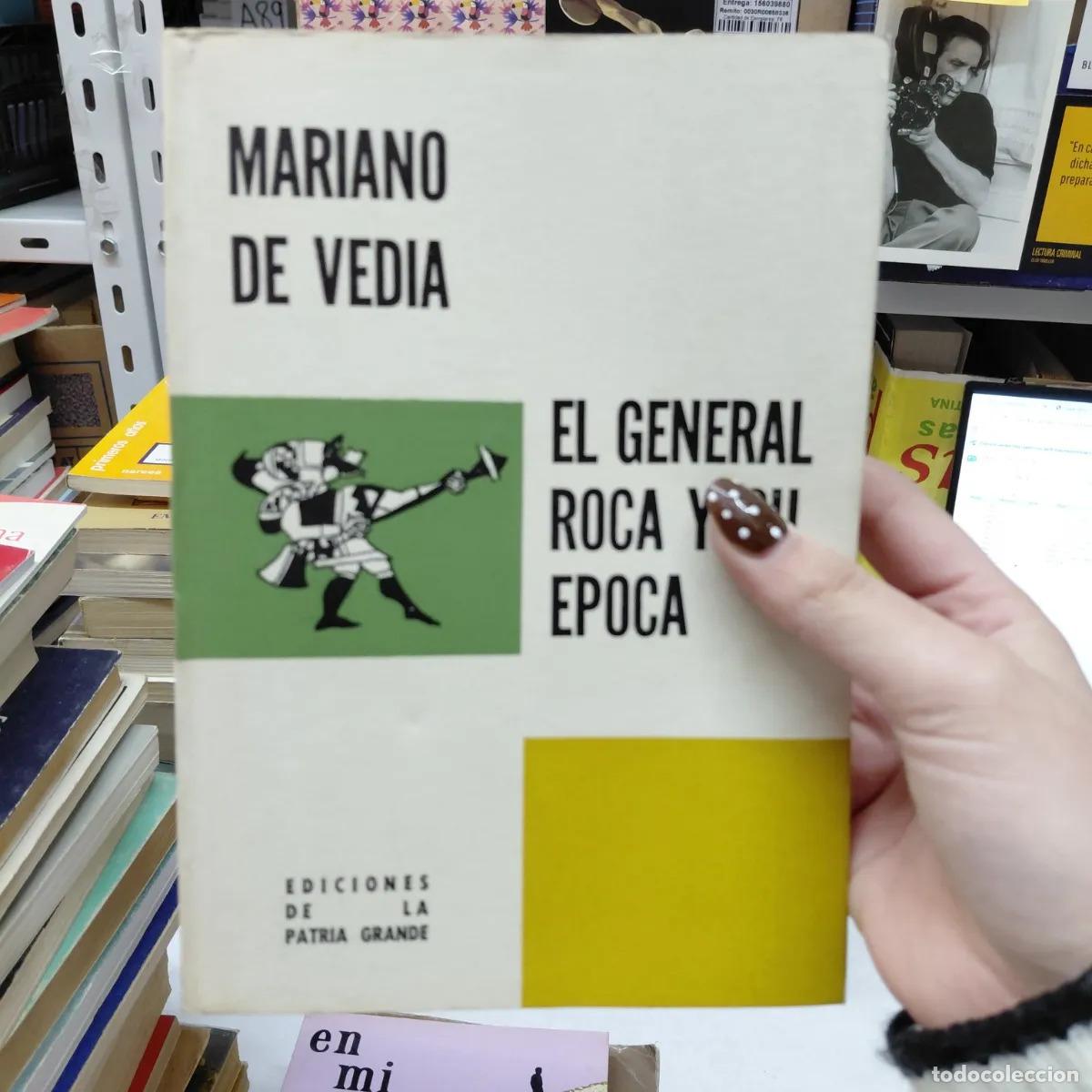 Libros: El general Roca y su epoca - Mariano de Vedia - Foto 1