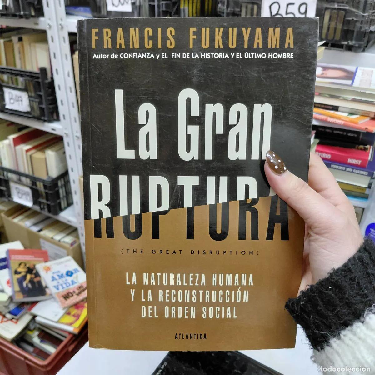 Libros: La gran ruptura - Fukuyama - Foto 1