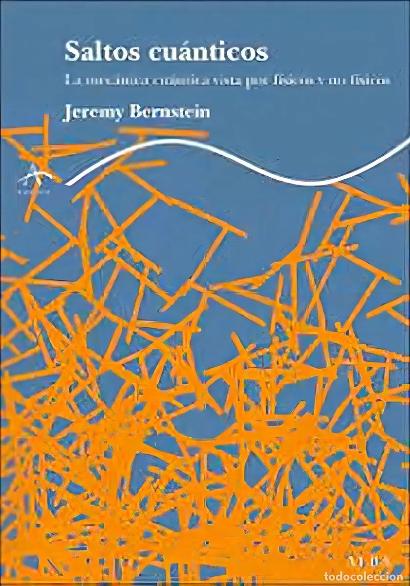 books: Saltos Cu&aacute;nticos. Jeremy Bernstein. Ed. Alba - Jeremy Bernstein