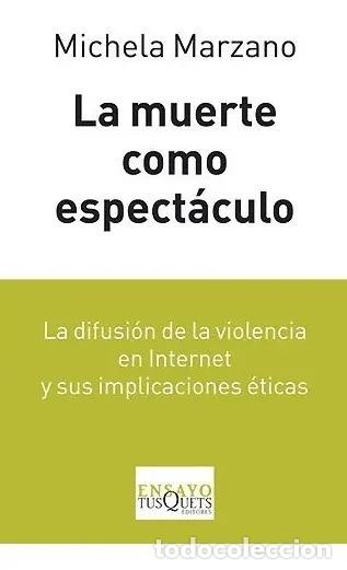 Libri di seconda mano: La Muerte Como Espect&aacute;culo - Marzano Michela - MARZANO MICHELA