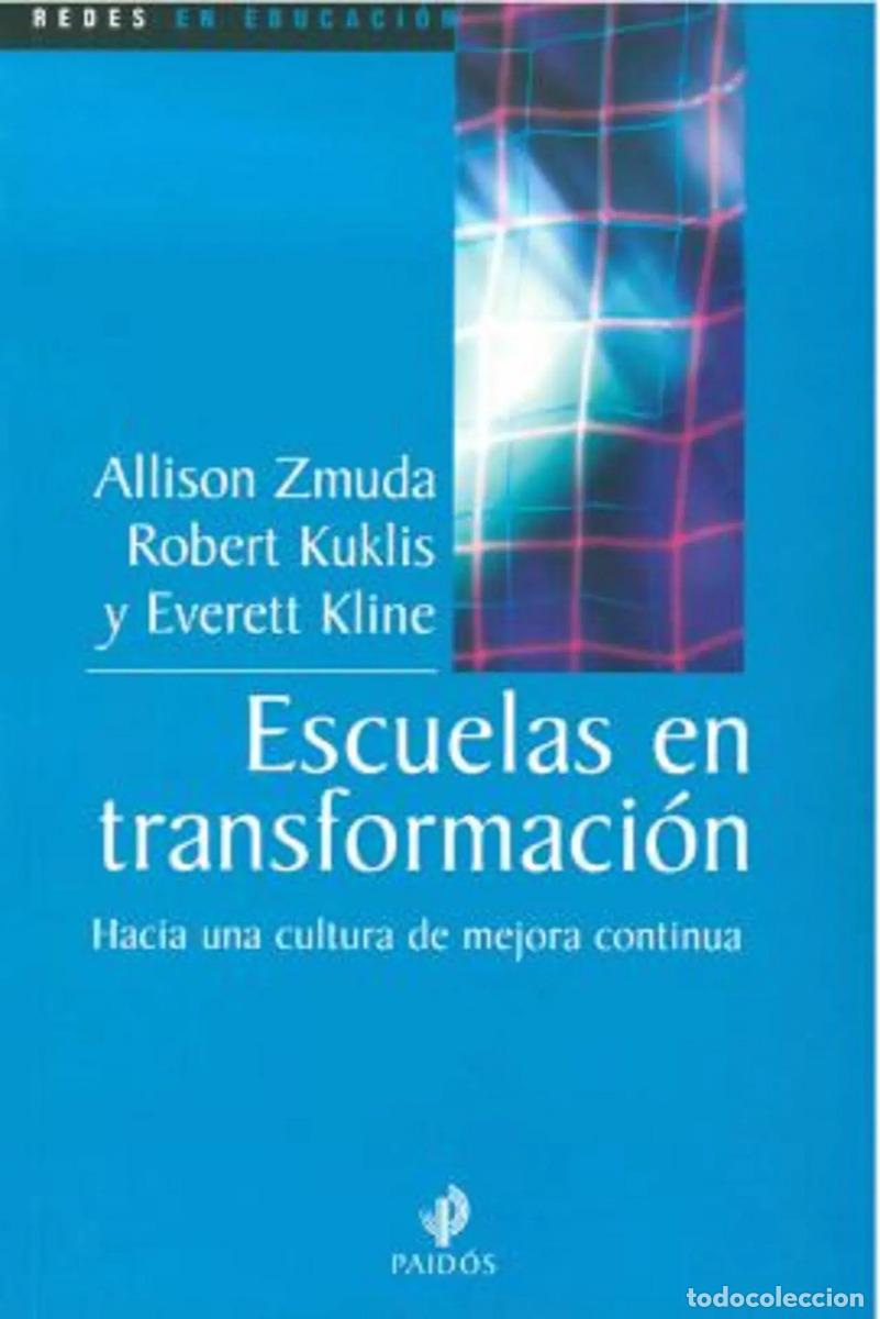 Libros: Escuelas En Transformaci&oacute;n: Hacia Una Cultura De Mejora Cont&iacute;nua., De Zmuda, Alison. Redes En Educac