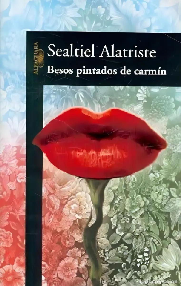 B&uuml;cher: Besos Pintados De Carmin, De Alatriste, Sealtiel. Editorial Alfaguara, Tapa Tapa Blanda En Espa&ntilde;ol -
