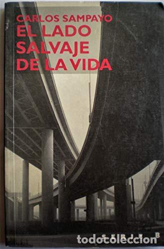 Livros em segunda m&atilde;o: El Lado Salvaje De La Vida - Carlos Sampayo - Carlos Sampayo