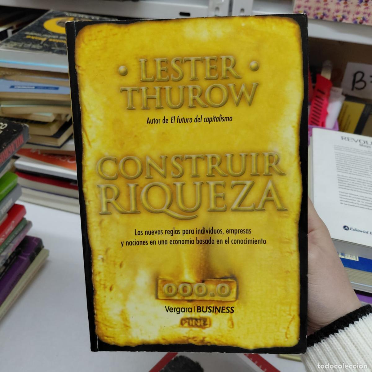 Libros: Construir Riqueza Por Lester Thurow - Lester Thurow - Foto 1