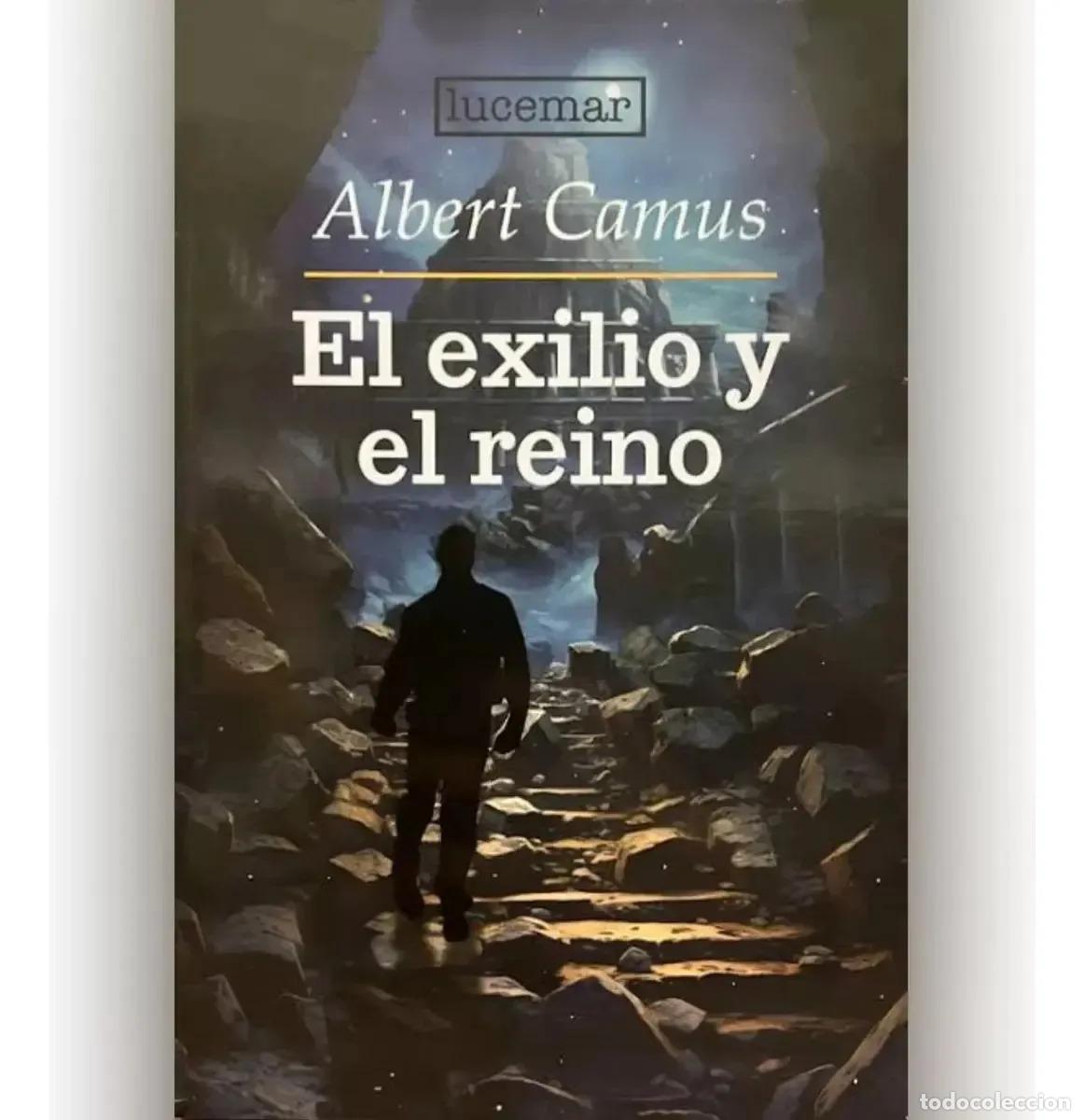 Libros: EL EXILIO Y EL REINO - CAMUS - Foto 1