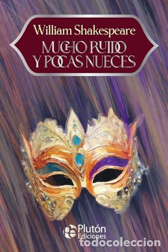 B&uuml;cher: MUCHO RUIDO Y POCAS NUECES - ANIVERSARIO 15 A&Ntilde;OS - SHAKESPEARE