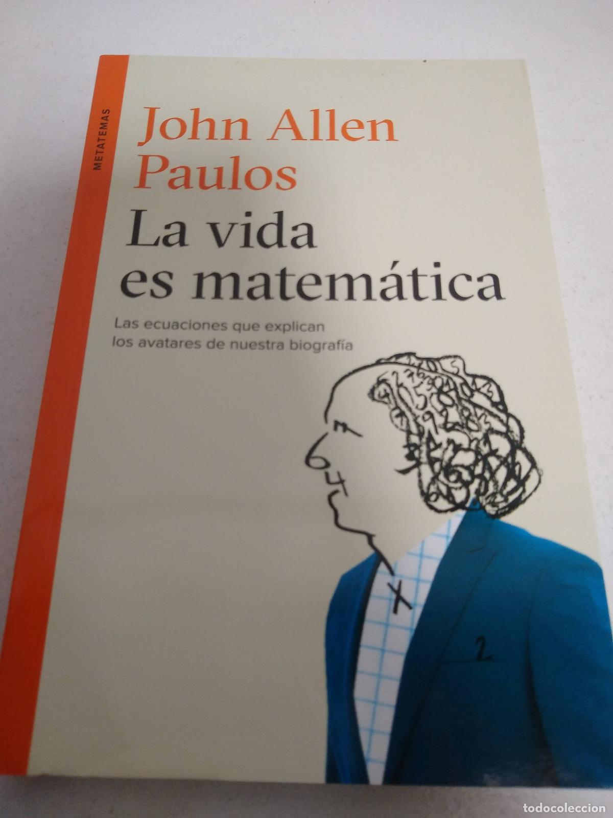 Libros: La Vida Es Matematica - Paulos, John Allen - PAULOS, JOHN ALLEN