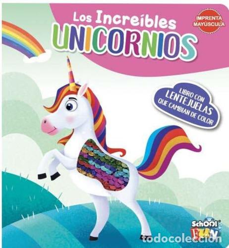 Libros: LIBRO CON LENTEJUELAS. LOS INCREIBLES UNICORNIOS