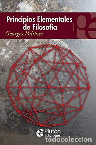 books: PRINCIPIOS ELEMENTALES DE LA FILOSOFIA - POLITZER