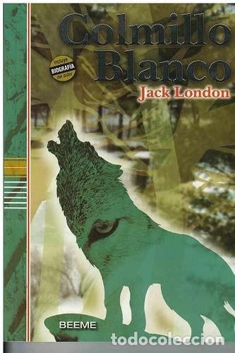 Libros: COLMILLO BLANCO - INCLUYE BIOGRAFIA DEL AUTOR - Foto 1