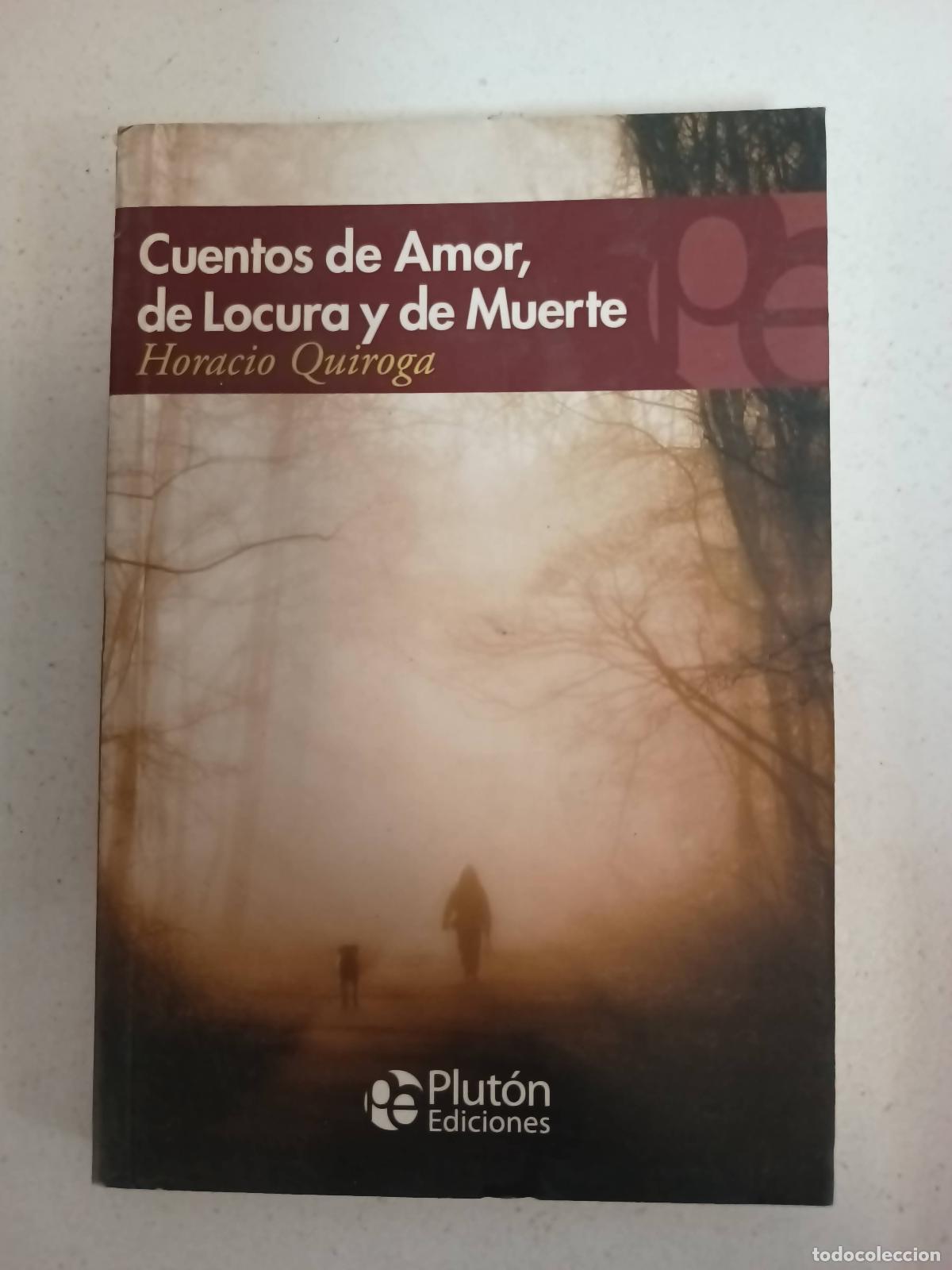 Libros: CUENTOS DE AMOR, DE LOCURA Y DE MUERTE - QUIROGA - Foto 1