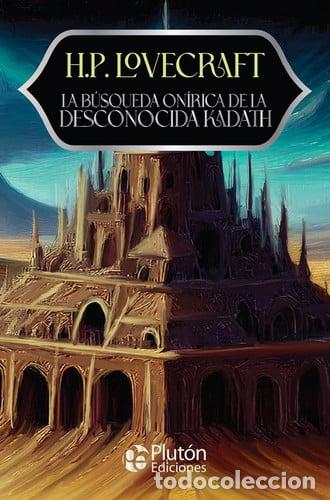 Livres: LA B&uacute;SQUEDA ON&iacute;RICA DE LA DESCONOCIDA KADATH - ANIVERSARIO 1 - LOVECRAFT