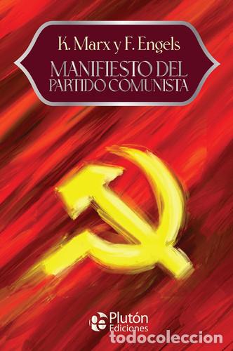 Libros: MANIFIESTO DEL PARTIDO COMUNISTA - ANIVERSARIO 15 A&Ntilde;OS - MARX KARL Y
