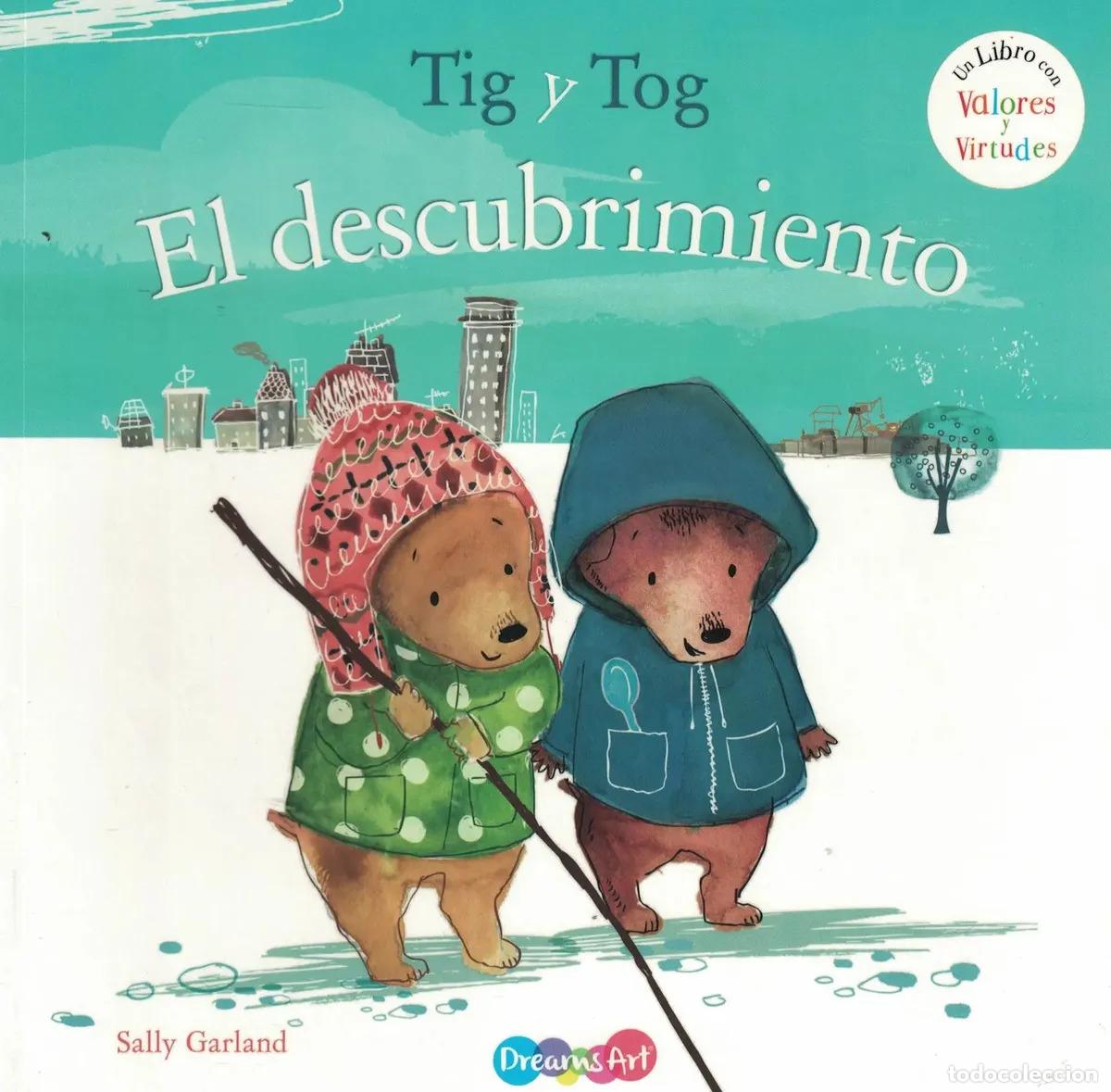 Libros: UN LIBRO CON VALORES Y VIRTUDES - TIG Y TOG EL DESCUBRIMIENT