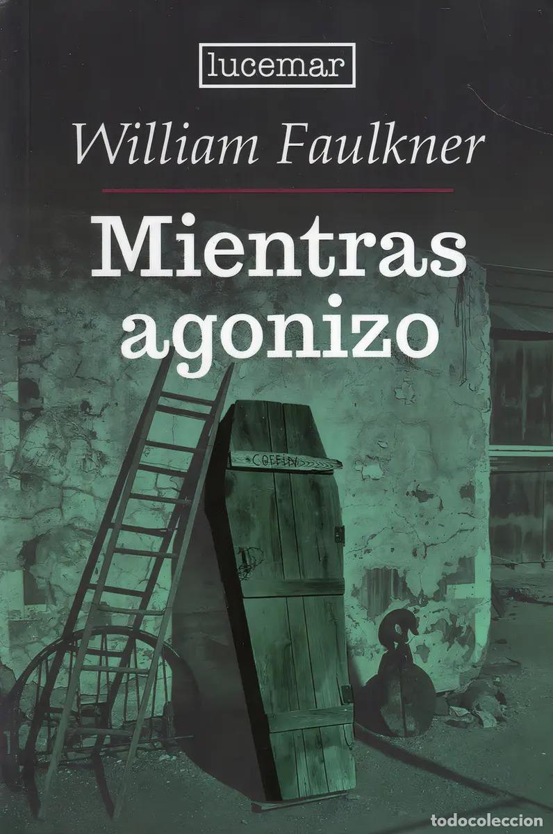 Libros: MIENTRAS AGONIZO - FAULKNER - Foto 1