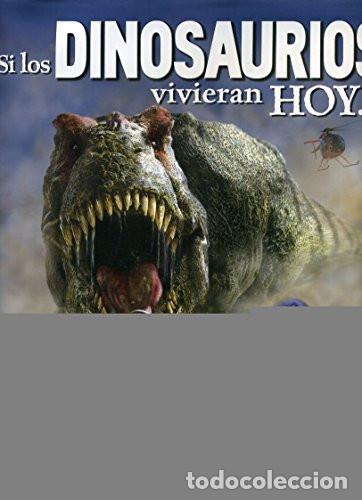 Libros: SI LOS DINOS VIVIERAN