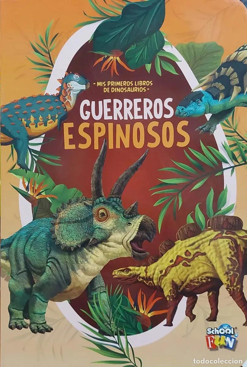 Libros: MIS PRIMEROS LIBROS DE DINOSAURIOS - GUERREROS ESPINOSOS