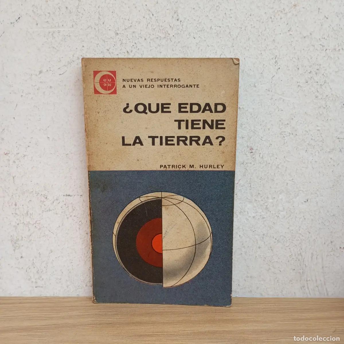 Livres: &iquest;Qu&eacute; edad tiene la Tierra? - Patrick M. Hurley