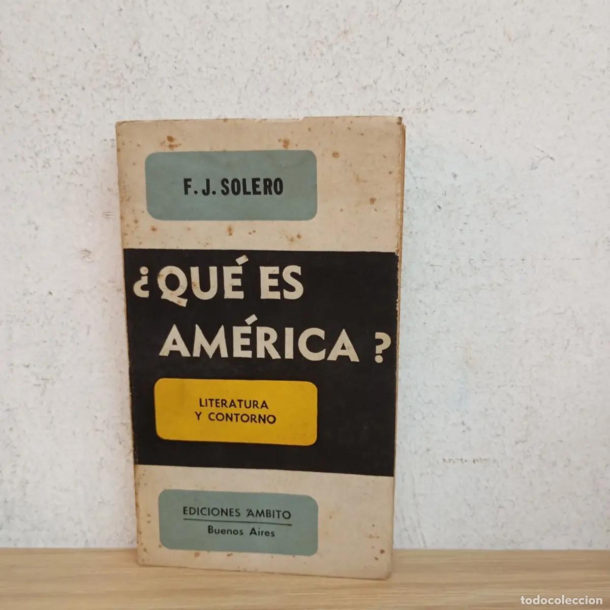 Libros: &iquest;Qu&eacute; es Am&eacute;rica? - F. J. Solero - Foto 1
