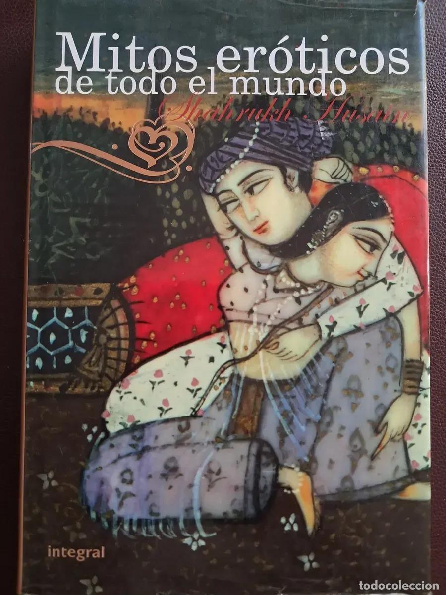 Libros: Mitos Er&oacute;ticos De Todo El Mundo - Shahrukh Husain - Shahrukh Husain
