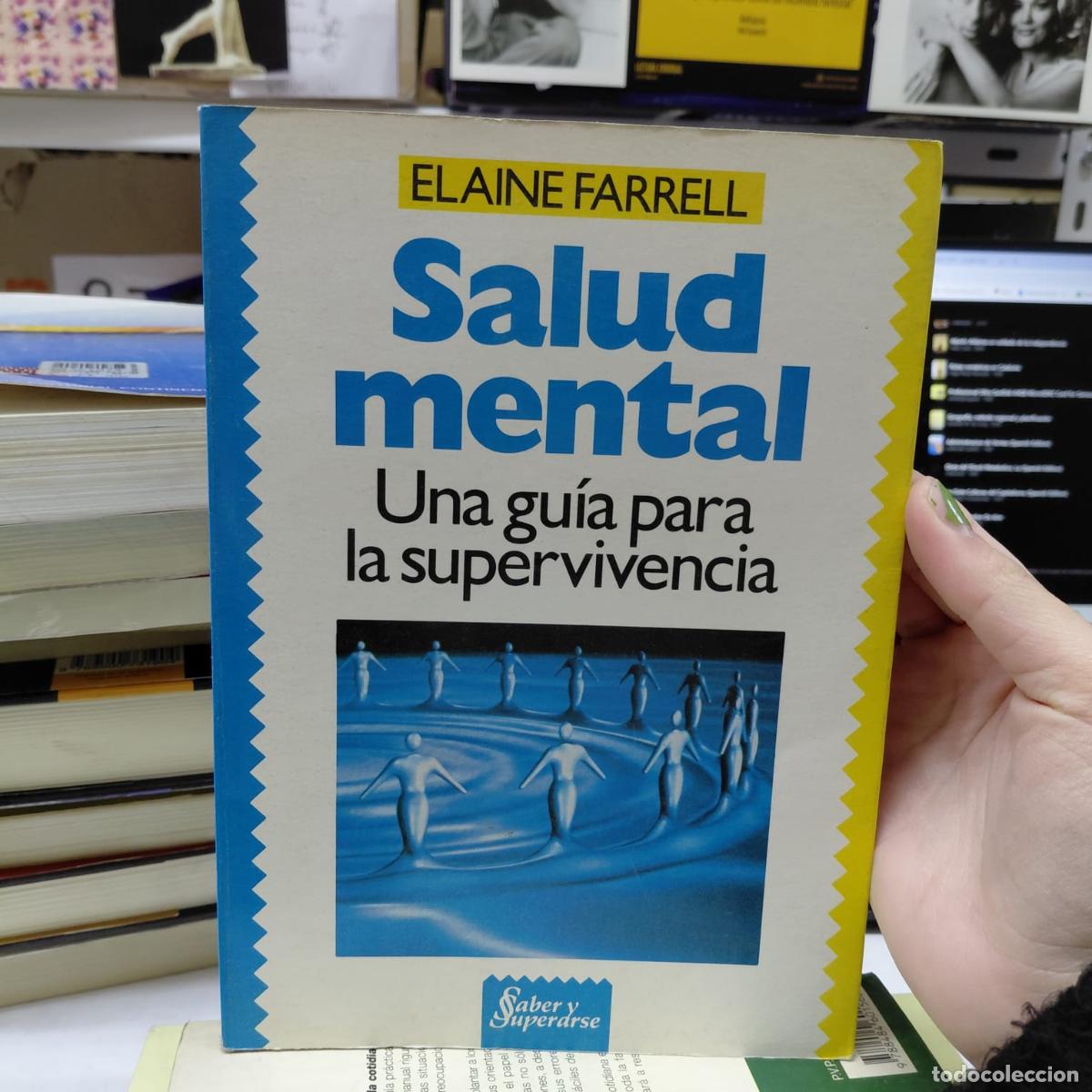 B&uuml;cher: Salud Mental Una Gu&iacute;a Para La Supervivencia - Elaine Farrell - Elaine Farrell