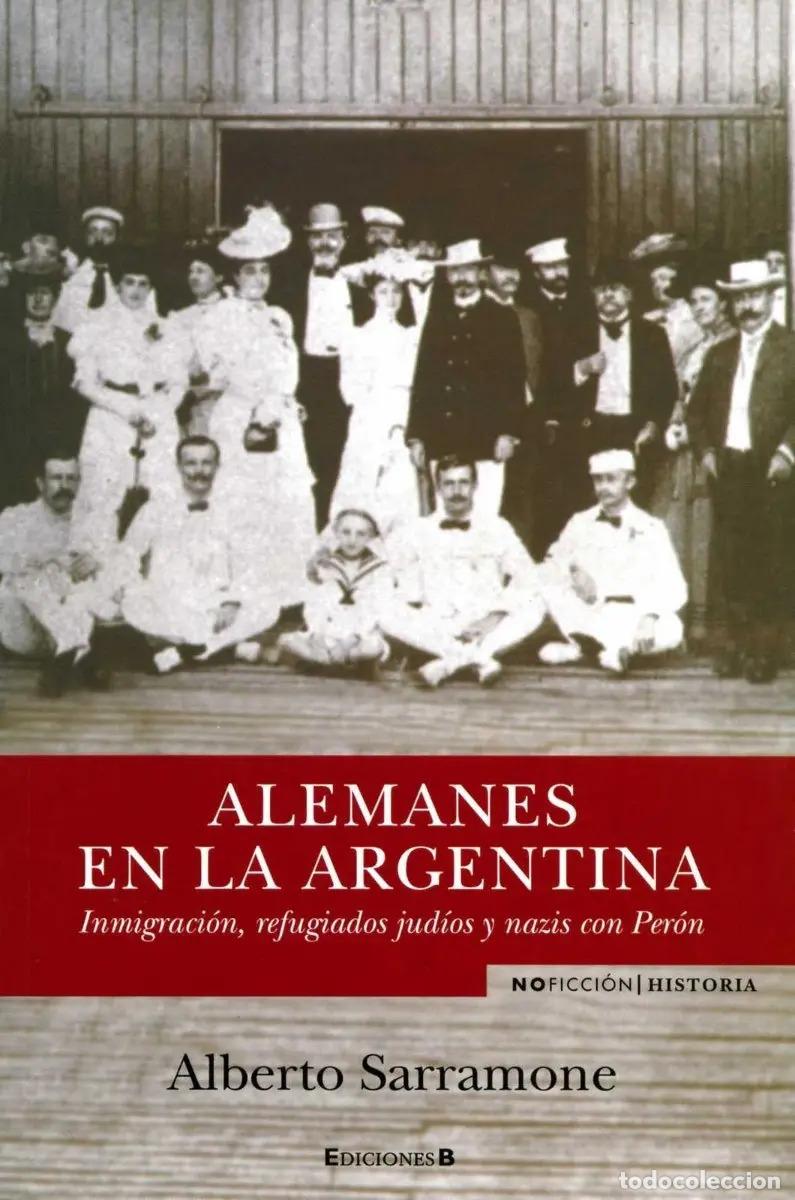 Libros: Alemanes En La Argentina Inmigraci&oacute;n, Refugiados Jud&iacute;os Y Na - Alberto Sarramone