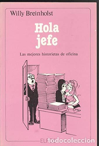 books: Hola Jefe Las Mejores Historietas De Oficina - Unknown Autho - unknown author
