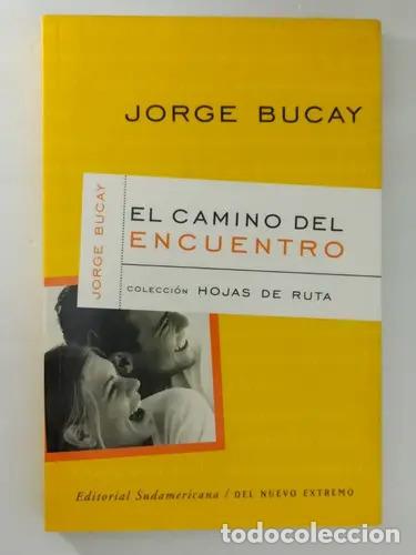 B&uuml;cher: El Camino Del Encuentro - Jorge Bucay - Jorge Bucay
