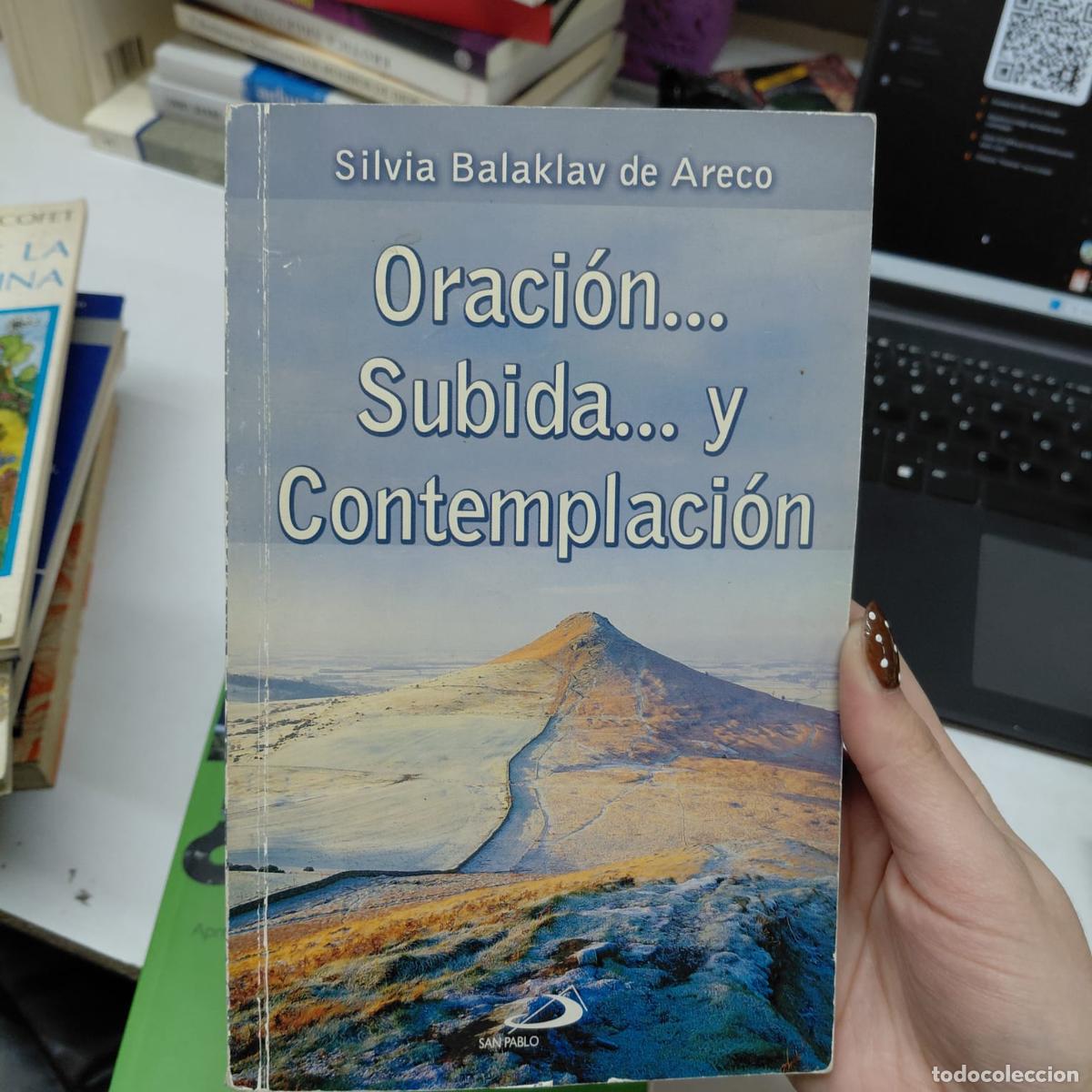 Libri di seconda mano: Oraci&oacute;n, Subida Y Contemplaci&oacute;n - Silvia Balaklav