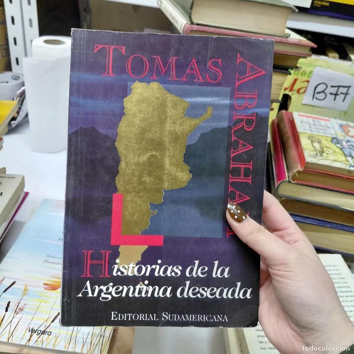 Libros: Historias de la Argentina deseada (det.) - Tomas Abraham