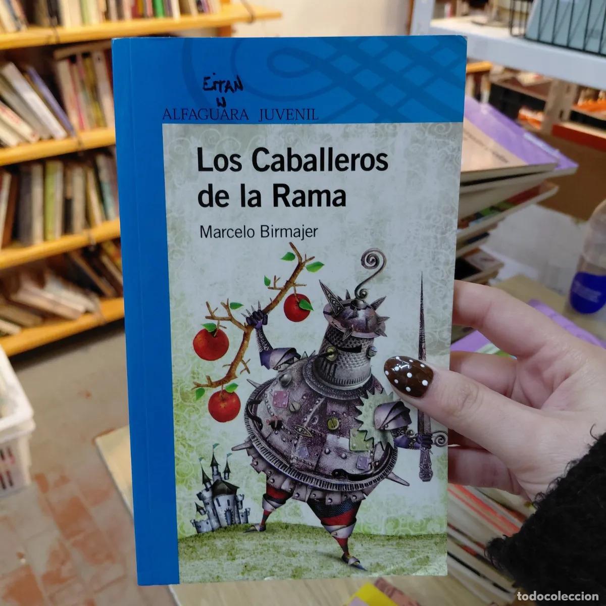 B&uuml;cher: Los caballeros de la rama - Marcelo Birmajer